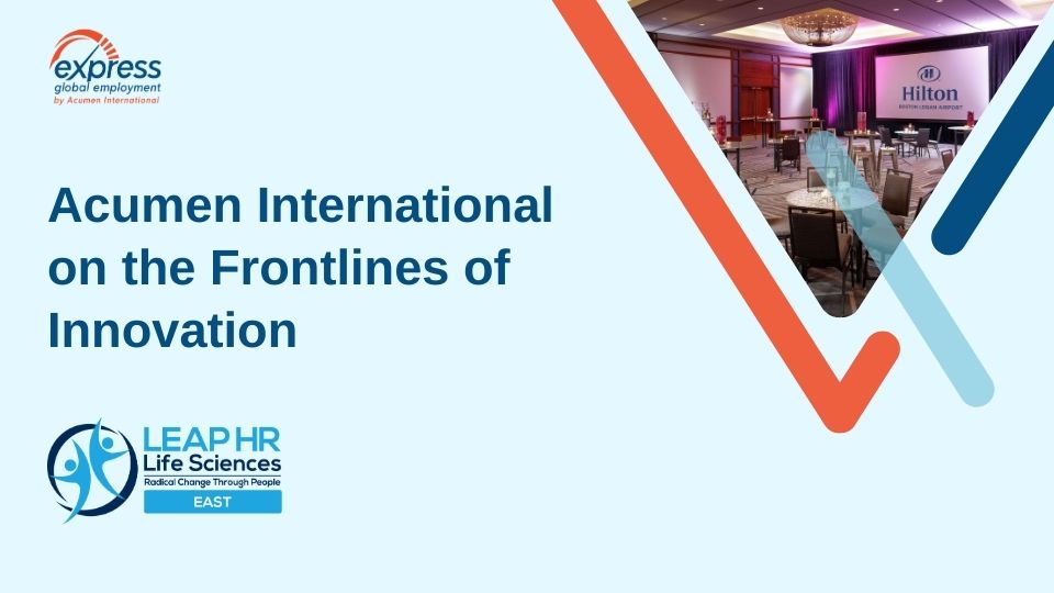 Acumen International Joins Industry Innovators at LEAP HR: Life Sciences East Conference